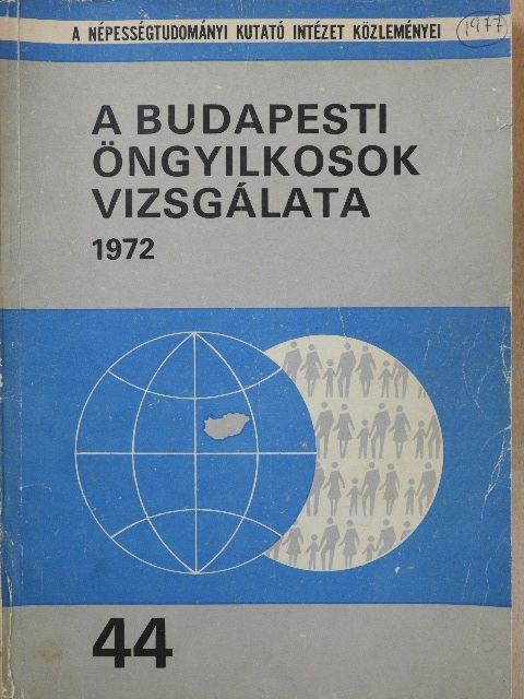 Dr. Harsányi László - A budapesti öngyilkosok vizsgálata 1972 (dedikált példány) [antikvár]