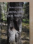 Dupka György - "Hova tűnt a sok virág..." [antikvár]