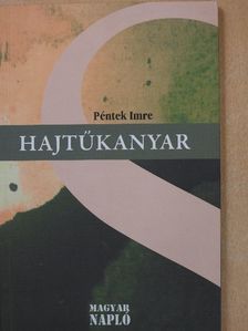 Péntek Imre - Hajtűkanyar (dedikált példány) [antikvár]