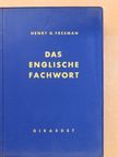 Henry G. Freeman - Das Englische Fachwort [antikvár]
