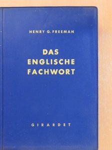 Henry G. Freeman - Das Englische Fachwort [antikvár]