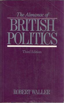 Robert Waller - The Almanac of British Politics [antikvár]