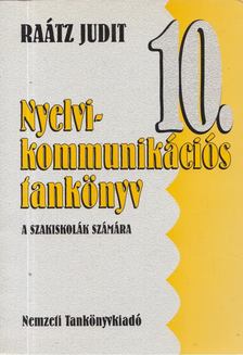 dr. Raátz Judit - Nyelvi-kommunikációs tankönyv 10. [antikvár]