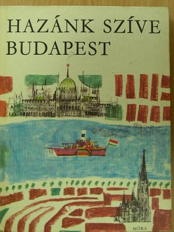 Ruffy Péter - Hazánk szíve Budapest  [antikvár]