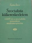 Dr. Vajda Imre - Szocialista külkereskedelem [antikvár]