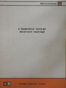 Kerber Zoltán - A középiskolai tantárgyi obszerváció tanulságai [antikvár]