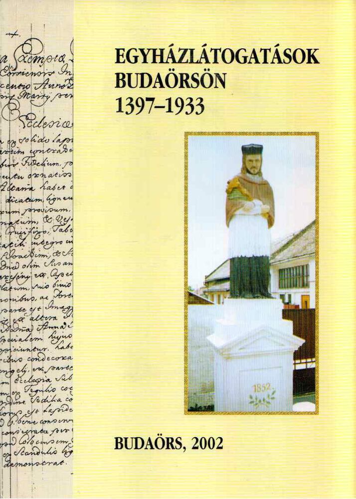 Bercsényi Zsuzsanna, Bucsi Lajos - Egyházlátogatások Budaörsön 1397-1933 [antikvár]