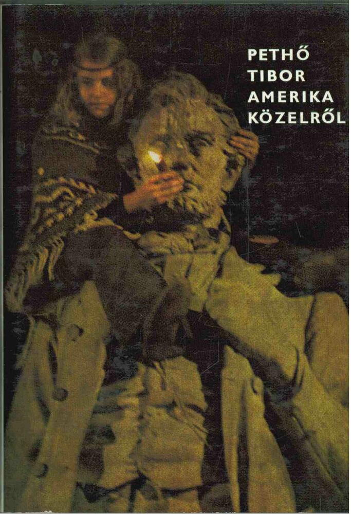 PETHŐ TIBOR - Amerika közelről [antikvár]
