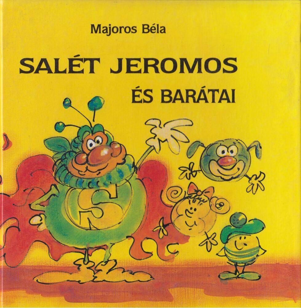 Majoros Béla - Salét Jeromos és barátai [antikvár]