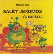 Majoros Béla - Salét Jeromos és barátai [antikvár]