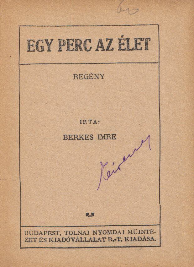 Berkes Imre - Egy perc az élet [antikvár]