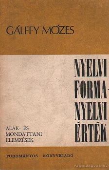 Gálffy Mózes - Nyelvi forma - Nyelvi érték [antikvár]