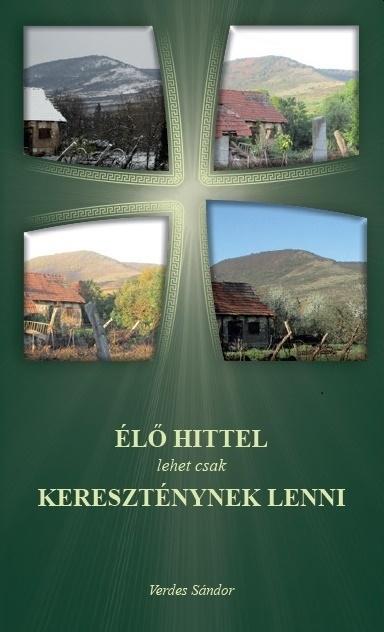 Verdes Sándor - Élő hittel lehet csak kereszténynek lenni