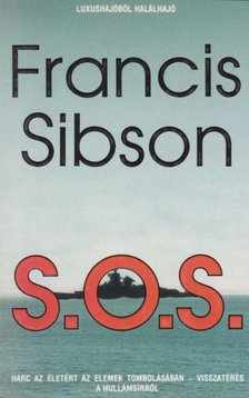 Sibson, Francis - S. O. S. [antikvár]