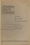 Dr. Nagy József - Gyülekezet szülők gyermekek [antikvár]