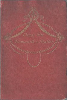 Oscar Bie - Romantik in Italien [antikvár]