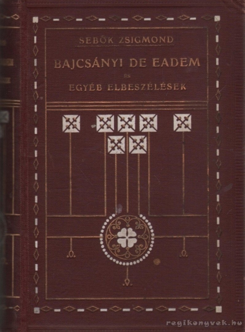Sebők Zsigmond - Bajcsányi De Eadem és egyéb elbeszélések [antikvár]