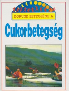 Barbara Taylor - Korunk betegsége a cukorbetegség [antikvár]