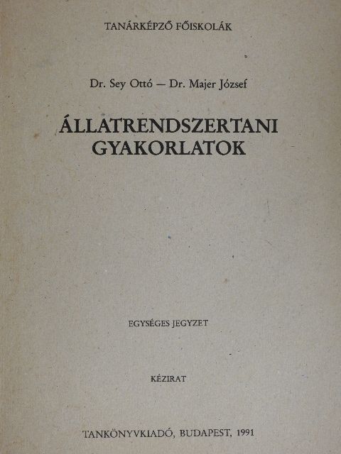 Dr. Majer József - Állatrendszertani gyakorlatok [antikvár]
