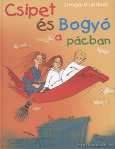 LINDNER, IRMGARD - Csipet és Bogyó a pácban [antikvár]