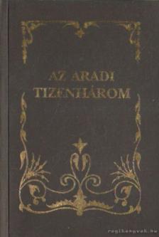 Hamvay Ödön - Az aradi tizenhárom (hasonmás) [antikvár]