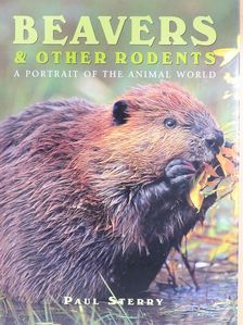 Paul Sterry - Beavers & Other Rodents [antikvár]