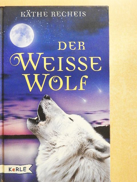 Käthe Recheis - Der Weisse Wolf [antikvár]