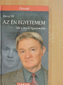 Bárczy Pál - Az én egyetemem [antikvár]
