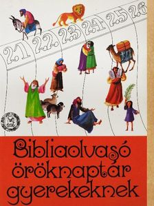 Bibliaolvasó öröknaptár gyerekeknek [antikvár]