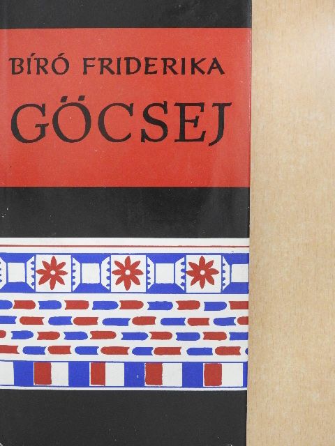 Bíró Friderika - Göcsej [antikvár]