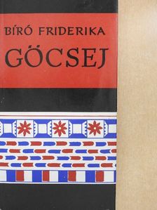 Bíró Friderika - Göcsej [antikvár]