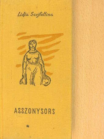 Lidia Szejfullina - Asszonysors [antikvár]
