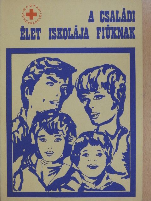 Dr. Körmendy István - A családi élet iskolája fiúknak [antikvár]