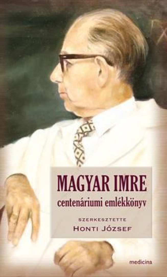 Honti József - Magyar Imre centenáriumi emlékkönyv [antikvár]