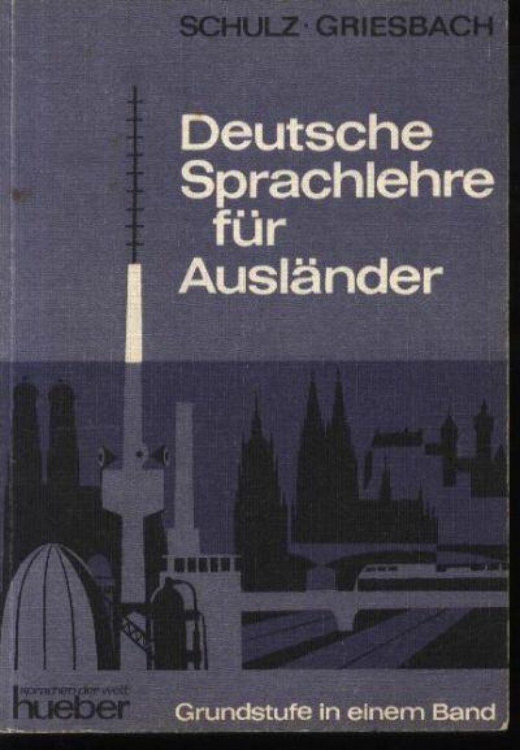 Heinz Griesbach, Dora Schulz - Deutsche Sprachlehre für Ausländer [antikvár]