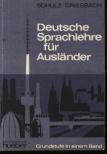 Heinz Griesbach, Dora Schulz - Deutsche Sprachlehre für Ausländer [antikvár]