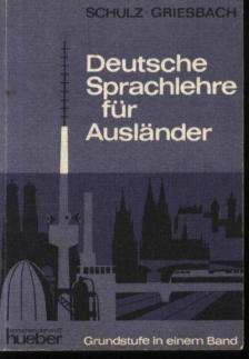 Heinz Griesbach, Dora Schulz - Deutsche Sprachlehre für Ausländer [antikvár]