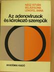 Béládi Ilona - Az adenovírusok és kórokozó szerepük [antikvár]