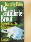 Dorothy Eden - Die entführte Braut/Nachmittag für Eidechsen [antikvár]