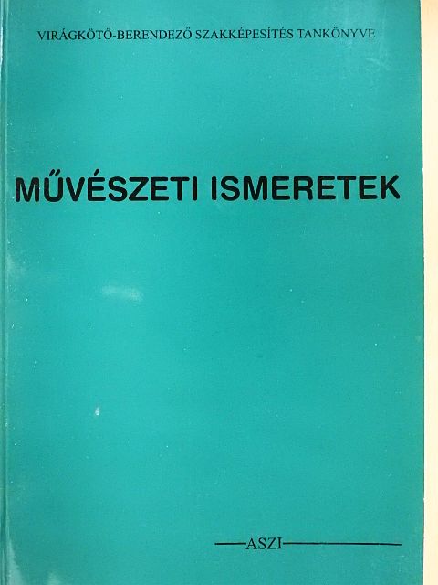 Elekné Ludányi Zsuzsanna - Művészeti ismeretek [antikvár]