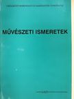 Elekné Ludányi Zsuzsanna - Művészeti ismeretek [antikvár]