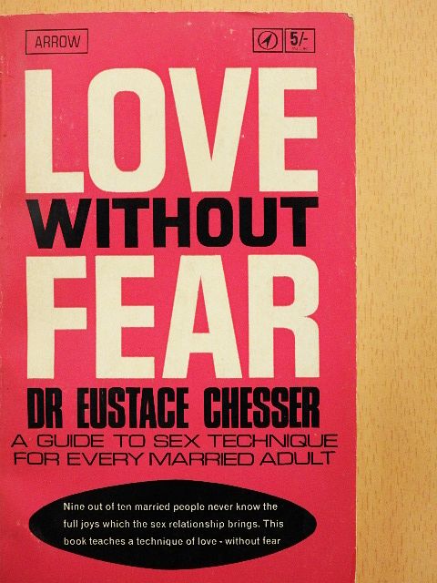 Dr. Eustace Chesser - Love Without Fear [antikvár]