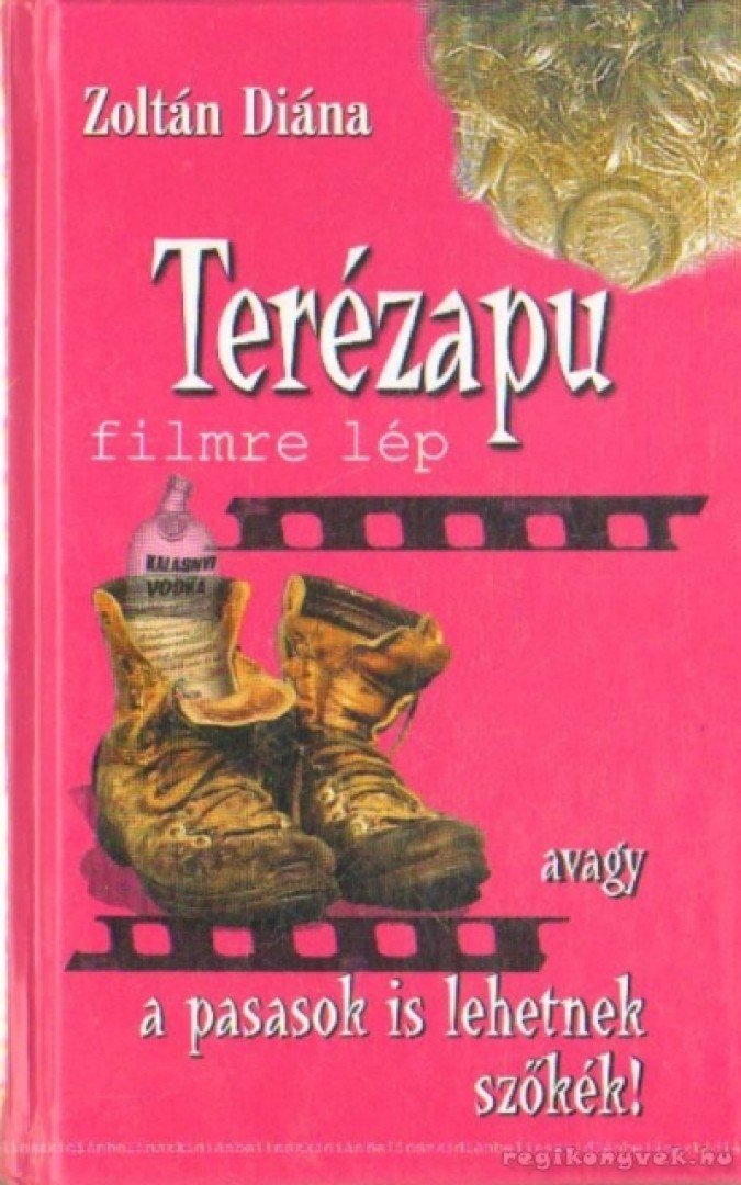 Zoltán Diana - Terézapu filmre lép [antikvár]