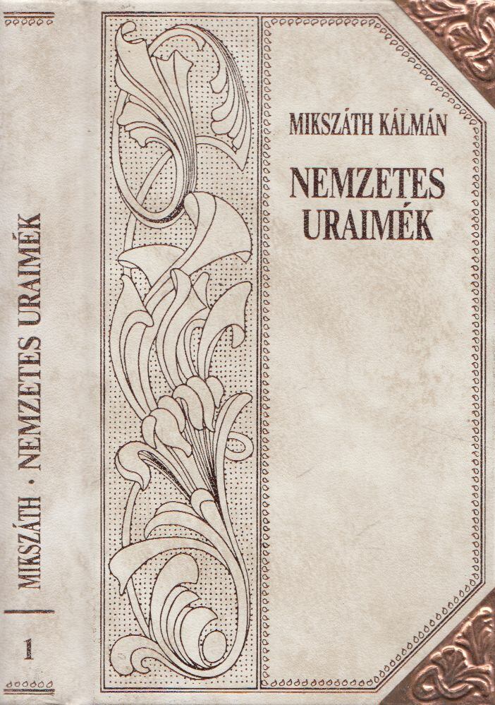Mikszáth Kálmán - Nemzetes uraimék [antikvár]