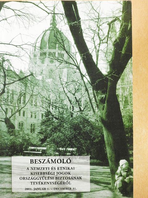 Beszámoló a nemzeti és etnikai kisebbségi jogok országgyűlési biztosának tevékenységéről 2001. [antikvár]