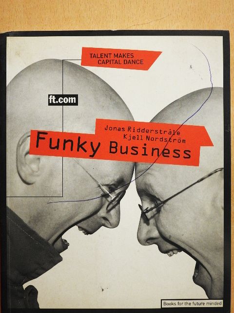 Jonas Ridderstrale - Funky Business [antikvár]