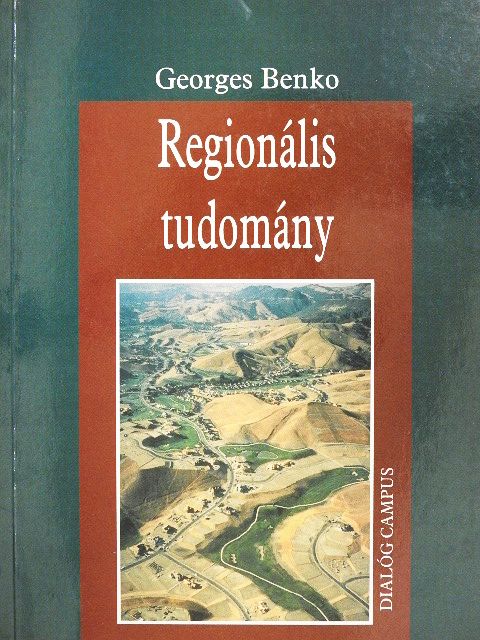 Georges Benko - Regionális tudomány [antikvár]