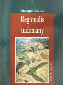 Georges Benko - Regionális tudomány [antikvár]