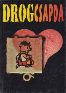 Drogcsapda [antikvár]