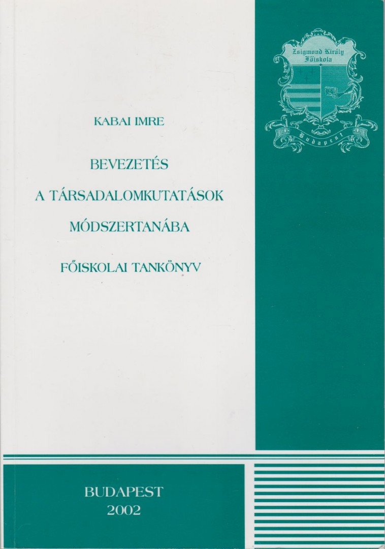 Kabai Imre - Bevezetés a társadalomkutatások módszertanába [antikvár]